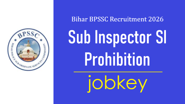 Bihar Police Sub Inspector Prohibition Online Form 2026-jobkey